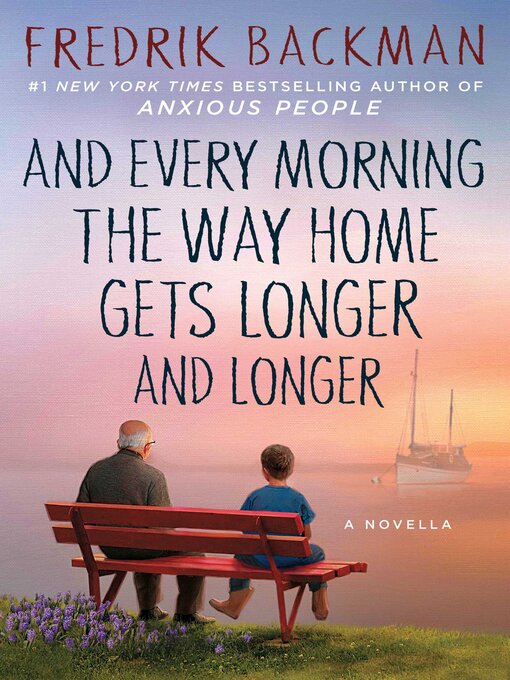 Fredrik Backman创作的And Every Morning the Way Home Gets Longer and Longer作品的详细信息 - 需进入等候名单